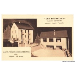 CAR-ADIP7-0418-38 - SAINT-PIERRE-DE-CHARTREUSE - les écureuils - maison d'enfants