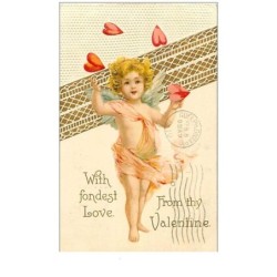 ANGES.CP GAUFFREE.WITH FONDEST LOVE FROM THY VALENTINE.n°45.ANGE ET COEURS