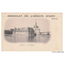 CAR-AFPP7-0370-51  - CHOCOLAT DE L'ABBAYE D'IGNY - Chantilly - Le Chateau