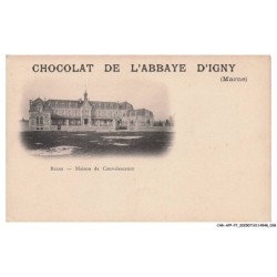 CAR-AFPP7-0390-51  - CHOCOLAT DE L'ABBAYE D'IGNY - REIMS - Maison de Convalescence