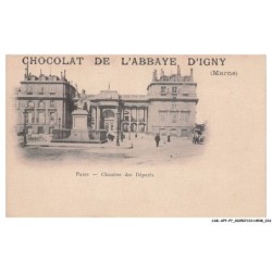 CAR-AFPP7-0378-51  -  CHOCOLAT DE L'ABBAYE D'IGNY - PARIS - Chambre des Deputés