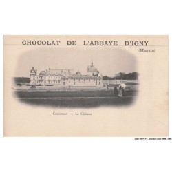 CAR-AFPP7-0391-51  - CHOCOLAT DE L'ABBAYE D'IGNY - Chantilly - Le Chateau