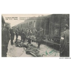 CAR_ACFP1-0028-51 - la guerre 1914-1915 - transport de blessés à CHALONS-SUR-MARME - TRAIN