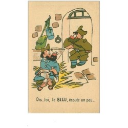 ILLUSTRATEURS.n°9152.COLLECTION COMIQUE MILITAIRE.DIS TOI,LE BLEU ECOUTE UN PEU