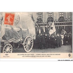 CAR-AAUP6-0424 - AVIATION - LES ZEPPELINS SUR PARIS - CRIMES ODIEUX DES PIRATES BOCHES - mes funerailles nationales