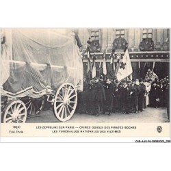 CAR-AAUP6-0432 - AVIATION - LES ZEPPELINS SUR PARIS - CRIMES ODIEUX DES PIRATES BOCHES - les funerailles nationales