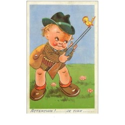CHASSE.n°21062.ATTENTION...JE TIRE.GARCONNET CHASSEUR.FUSIL