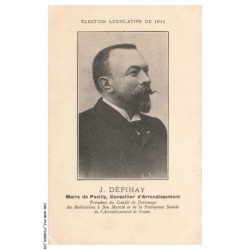 CAR-ACWP12-0851-76 - PAVILLY - Election législative de 1911 - j-dépinay - Mairie de pavilly conseiller d'arrondissement