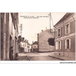 CAR-AAAP13-77-1009 - TOURNAN - Rue des Carreaux - Gendarmerie Nationale