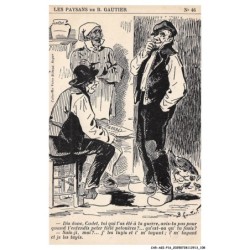 CAR-AGIP16-0960-HUMOUR - LES PAYSANS DE B GAUTIER - DIS DONC CADET TOI QUI T'AS ETE A LA GUERRE AVIS TU