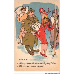 CAR-AAUP9-0676 - HUMOUR - METRO - Dites n'etes vraiment pas gene - Oh si par votre paquet