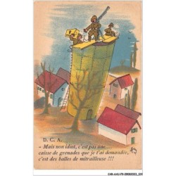 CAR-AAUP9-0668 - HUMOUR - DCA - Mais non idiot - C'est pas une caisse de grenades que je t'ai demandée - C'est des balle